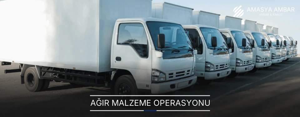 Amasya Ağır Malzeme Ambar Firmaları Amasya Ağır Malzeme Ambar Firmaları