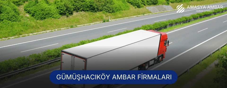 Gümüşhacıköy Ambar Taşımacılık Gümüşhacıköy Ambar Taşımacılık